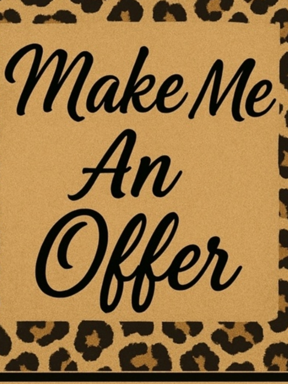 Offers Are WELCOME!